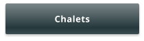 Chalets