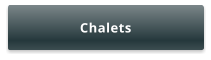 Chalets