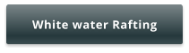 White water Rafting
