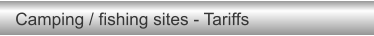 Camping / fishing sites - Tariffs